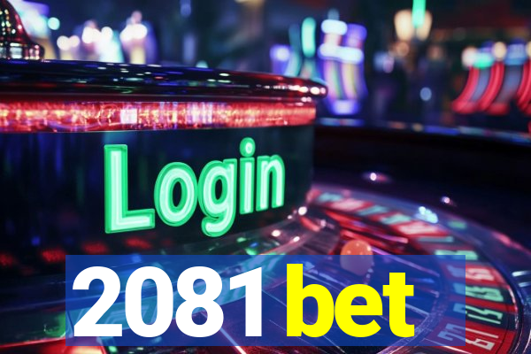 2081 bet