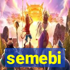 semebi