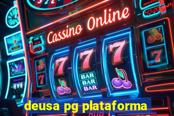 deusa pg plataforma