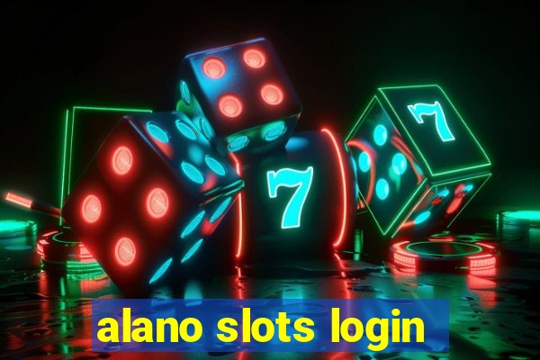 alano slots login