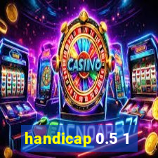 handicap 0.5 1