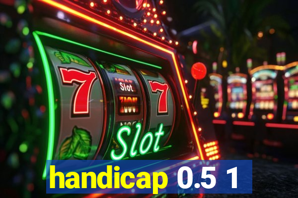 handicap 0.5 1