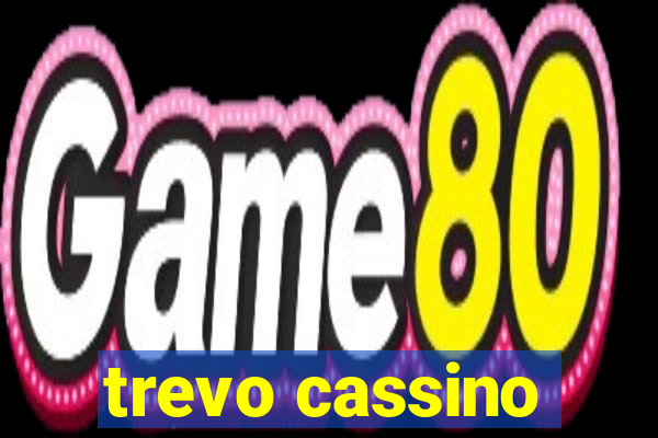 trevo cassino