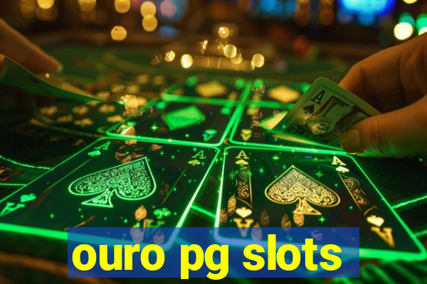 ouro pg slots