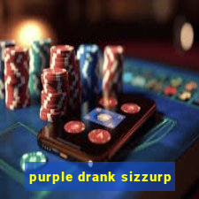 purple drank sizzurp