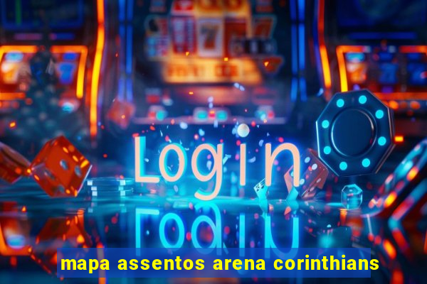 mapa assentos arena corinthians