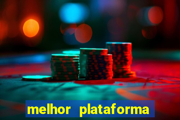 melhor plataforma de cassino online