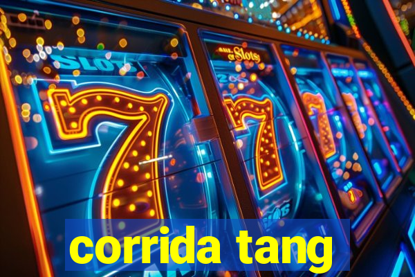 corrida tang