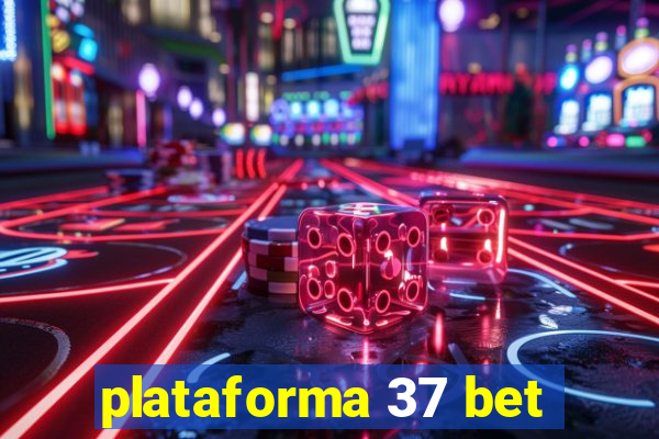 plataforma 37 bet