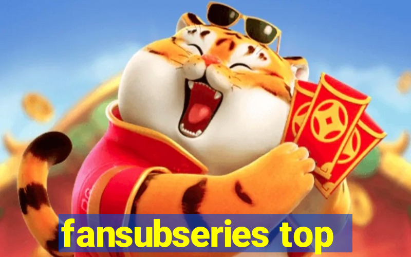 fansubseries top