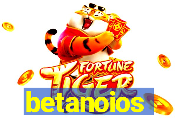 betanoios