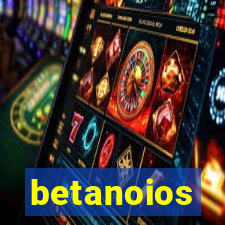 betanoios