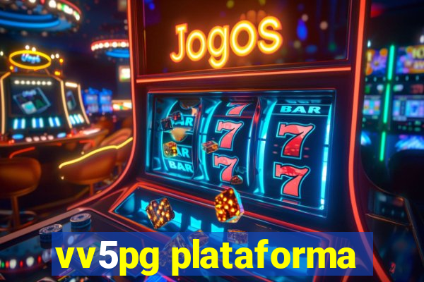 vv5pg plataforma