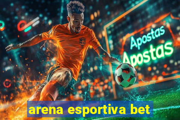 arena esportiva bet