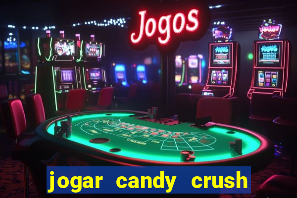 jogar candy crush saga no facebook