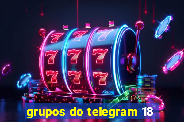 grupos do telegram 18