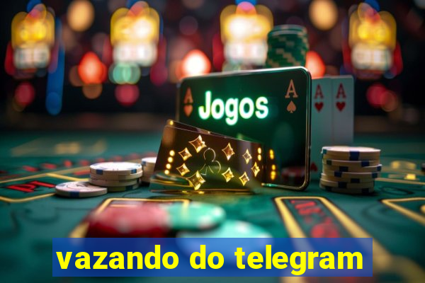 vazando do telegram