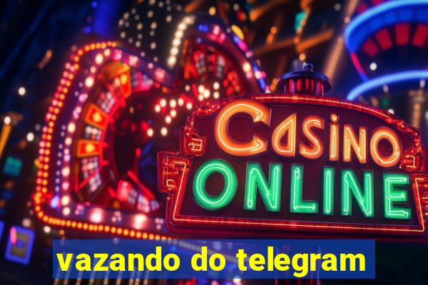 vazando do telegram