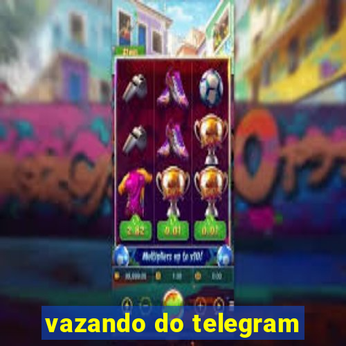 vazando do telegram