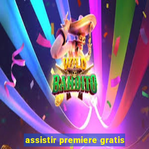 assistir premiere gratis