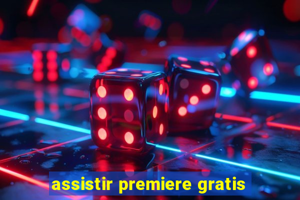 assistir premiere gratis