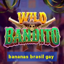 bananas brasil gay