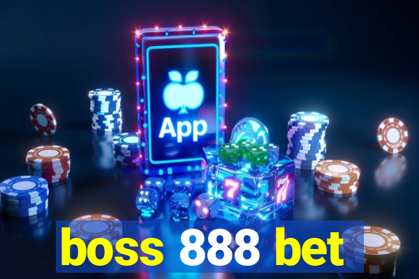 boss 888 bet