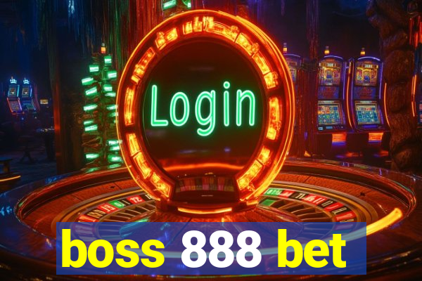 boss 888 bet