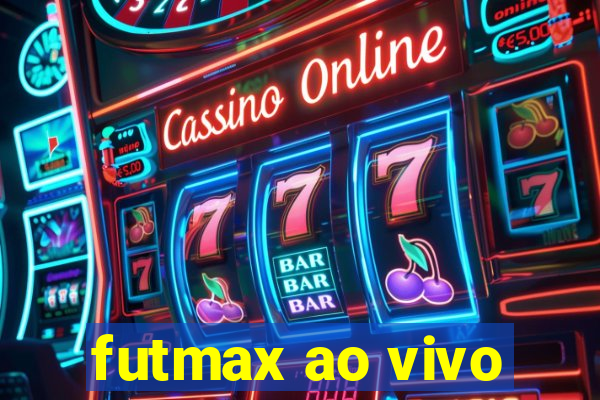 futmax ao vivo