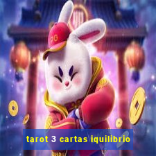 tarot 3 cartas iquilibrio