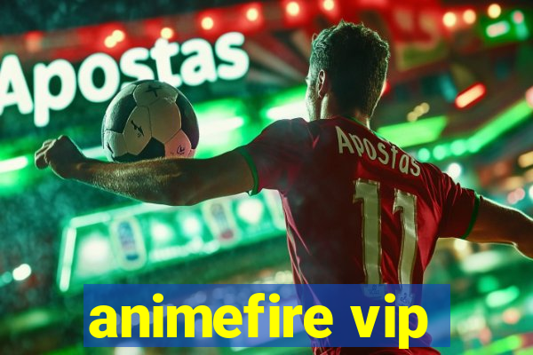 animefire vip