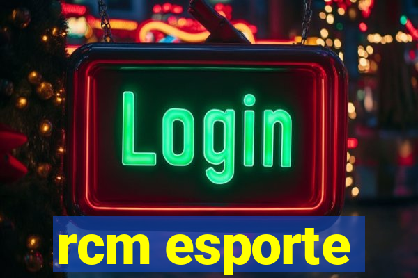 rcm esporte