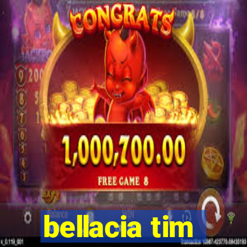 bellacia tim