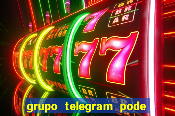 grupo telegram pode tudo 18