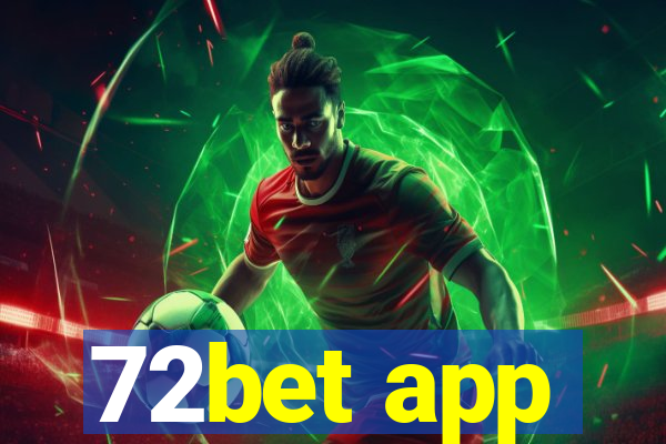 72bet app