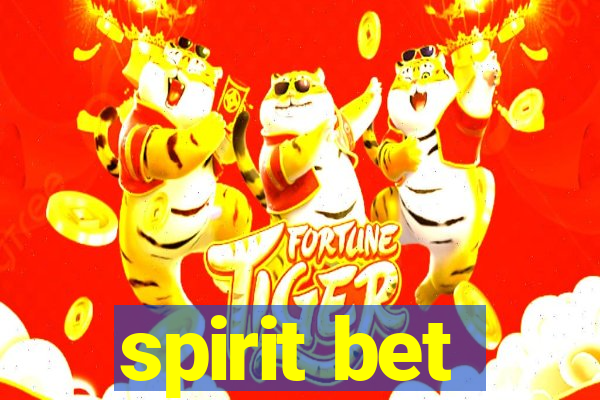 spirit bet