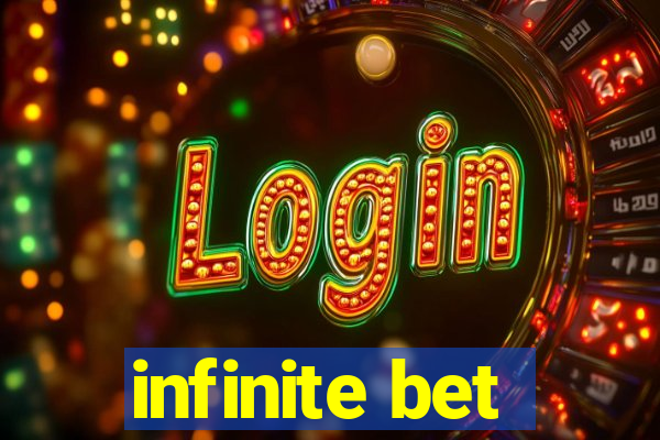 infinite bet