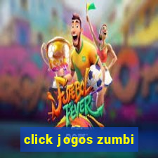 click jogos zumbi