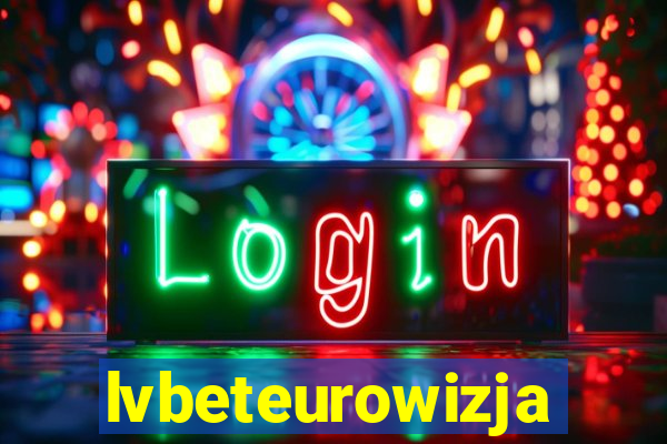 lvbeteurowizja