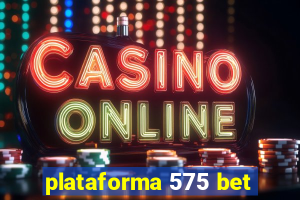 plataforma 575 bet