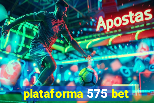 plataforma 575 bet