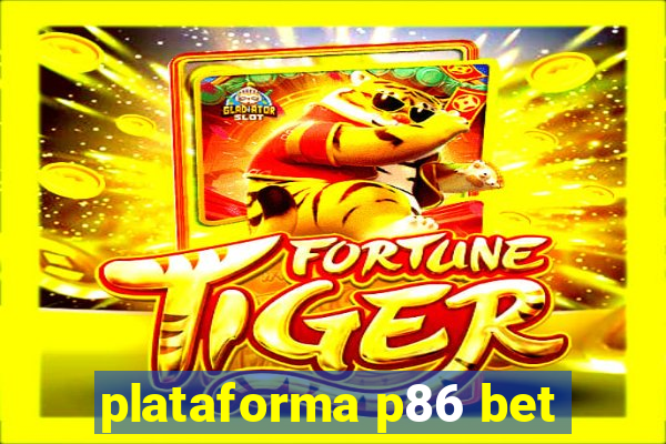 plataforma p86 bet