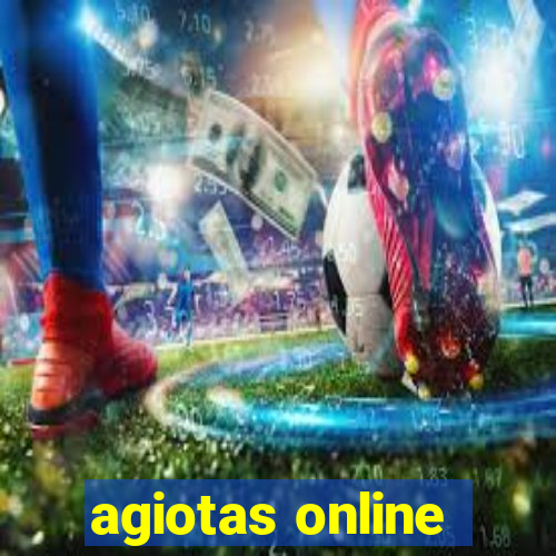 agiotas online