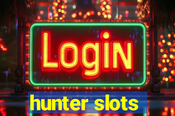 hunter slots