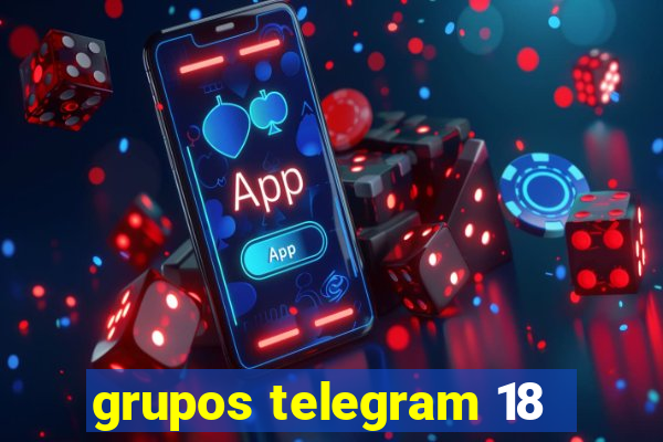 grupos telegram 18