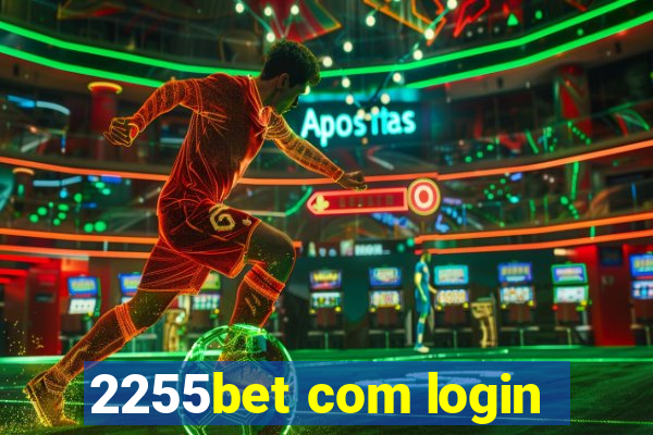 2255bet com login