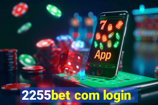 2255bet com login