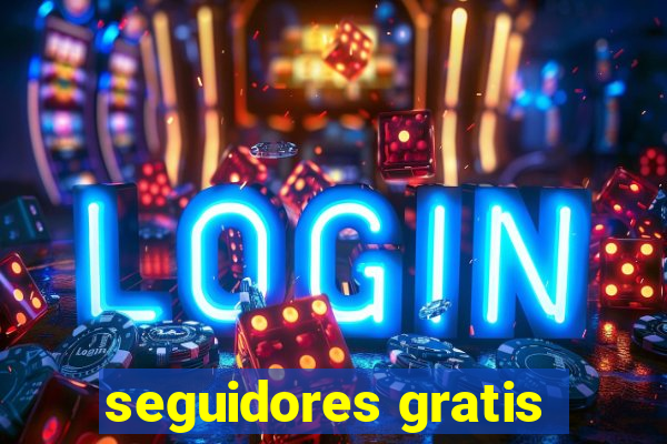 seguidores gratis