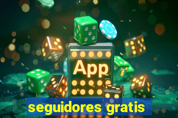 seguidores gratis