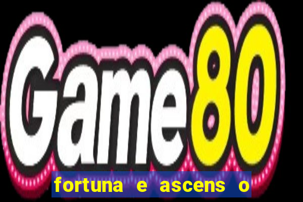 fortuna e ascens o livro pdf grátis